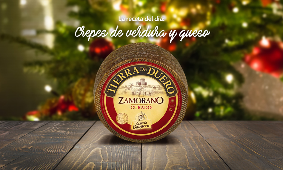 #LoBuenoUne, también en Navidad: receta de crepes rellenas de puerro, calabacín y Queso D.O.P Tierra del Duero Zamorano García Baquero